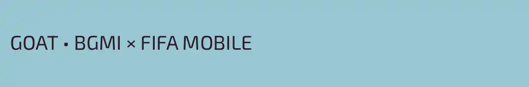 GOAT • BGMI × FIFA MOBILE 